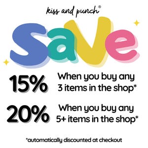 May include: A promotional graphic with the text "Save" in blue, teal, yellow, and pink. The text "15%" and "20%" are displayed below, along with details about discounts when purchasing multiple items. The brand name "kiss and punch" is at the top.