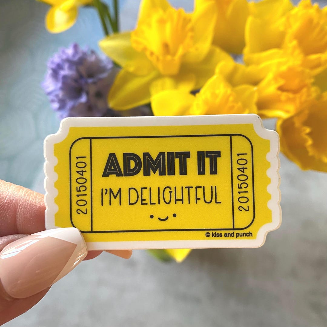 Funny Ticket Sticker - Admit One - I'm Delightful - Snarky Bottle Decal ...