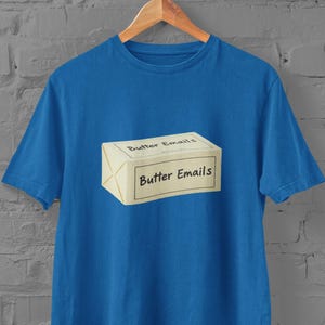 T-shirt politique drôle | e-mails de beurre au beurre | T-shirt à motif satire politique