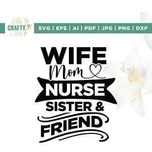 Vrouw moeder verpleegkundige zus en vriend svg, vrouw svg, verpleegkundige leven svg, Cricut, sublimatie, verpleegkundige Svg, moeder en verpleegkundige svg, vrouw en verpleegkundige svg, vinyl