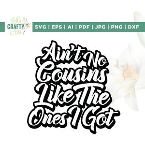 Não há primos como os que eu tenho Svg, Cousin Crew Svg, Cricut, Sublimação, Reunião de família Svg, Christian Svg, Natal Svg, Arquivos de corte