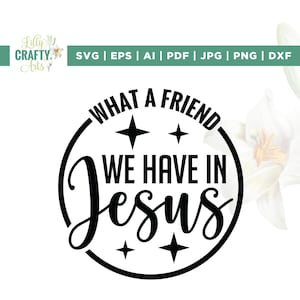 Qué amigo tenemos en Jesús Svg, Svg cristiano, Cricut, Sublimación, Svg religioso, Svg de signo de cruz, Diseño para ella, Svg de versículo bíblico