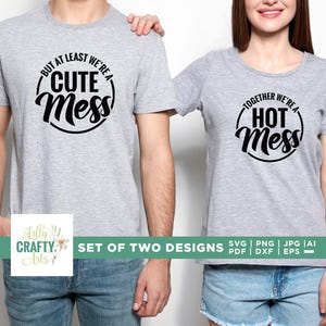 Ensemble hot mess SVG, couples drôles, Cricut, sublimation, Couples assortis Svg, Svg de désordre mignon, Svg anniversaire assorti, Couple assorti