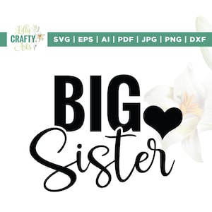 Big Sister Svg, Sister Shirt Svg, Cricut, Sublimation, New Sibling Shirt design, Toddler Svg, Promoted to Big Sister Svg, Kid Shirt Design