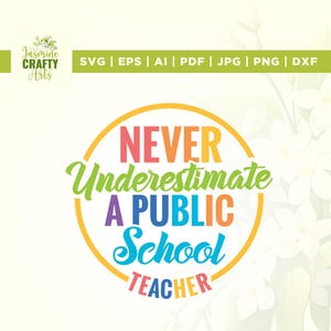 Onderschat nooit een openbare school leraar SVG, grappig citaat SVG, Cricut, sublimatie, opvoeder cadeau, school leraar SVG, leraar liefde SVG