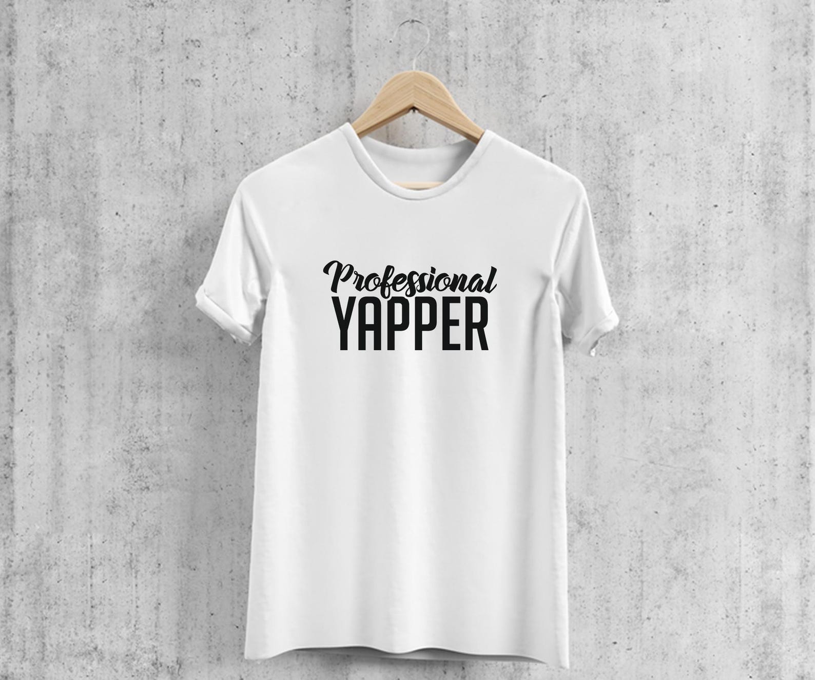 Yapper Design Professional Yapper SVG, Funny Sarcastic Shirt Design (digital Download ...