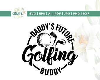 Daddy's Future Golfing Buddy SVG, Baby Onesie Cut File (Digital Download)