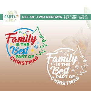 La familia es la mejor parte de la Navidad Svg, Navidad Svg, Crict, Sblimation, Navidad familiar Svg, Dicho navideño Svg, Vacaciones familiares svg