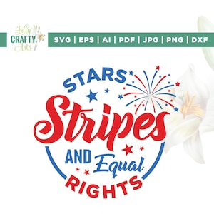 Sterren strepen en gelijke rechten shirt, patriottische vrouwen cadeau, Cricut, sublimatie, liberaal-Amerikaanse SVG, feministisch Amerikaans shirt, 4 juli