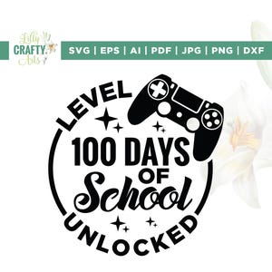 Level 100 Days Of School Unlocked svg, Level 100 Days svg, Cricut, Sublimation, Jungen Mädchen Kinder Videospiel svg, Back to School svg, Cut-Datei