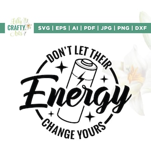 Nie pozwól, aby ich energia zmieniła Twoją Svg, Trendy Popular Svg, Cricut, Sublimacja, Jutro Cię Potrzebuje Naklejka Svg, Zdrowie Psychiczne Svg, Winyl