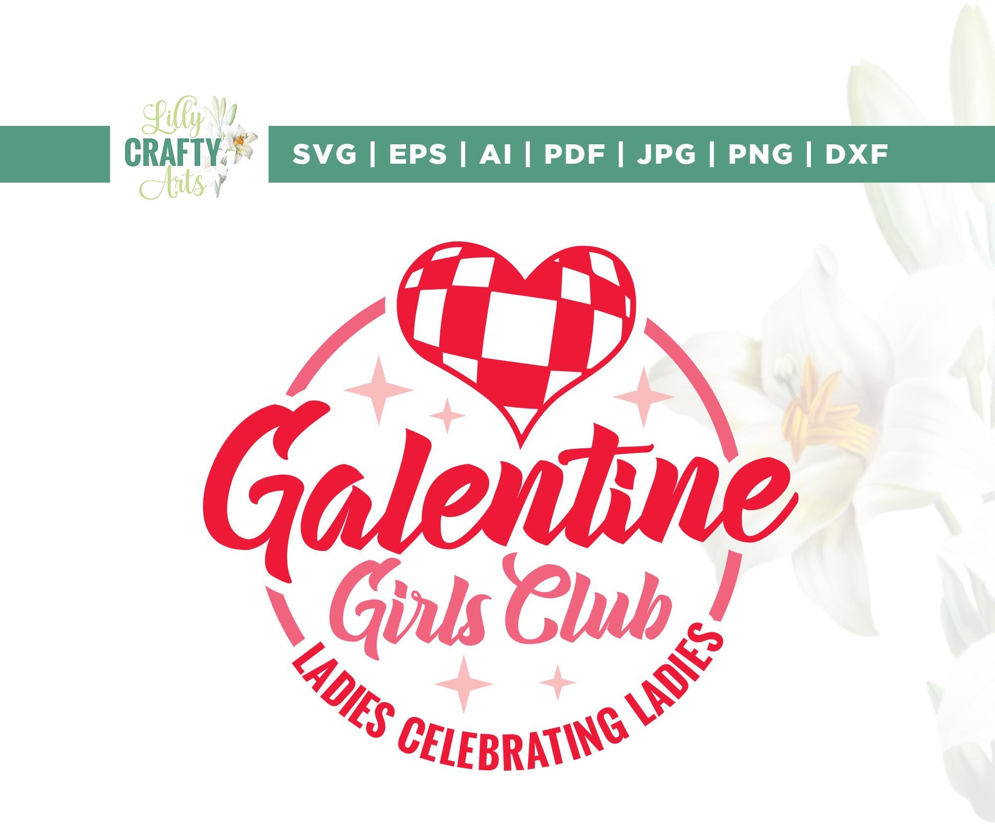 Galentine Girls Club Svg, Ladies Svg, Cricut, Sublimation, Valentine's ...