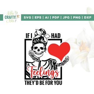 Wenn ich Gefühle hätte, wären sie für dich, lustige Valentinstag svg, Cricut, Sublimation, Skelett Valentinstag svg, Valentine Coquette svg