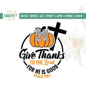 Remerciez le Seigneur car il est bon Psaume 136:1 SVG, Cricut, sublimation, coquette citrouille SVG, action de grâces png, boho citrouille png