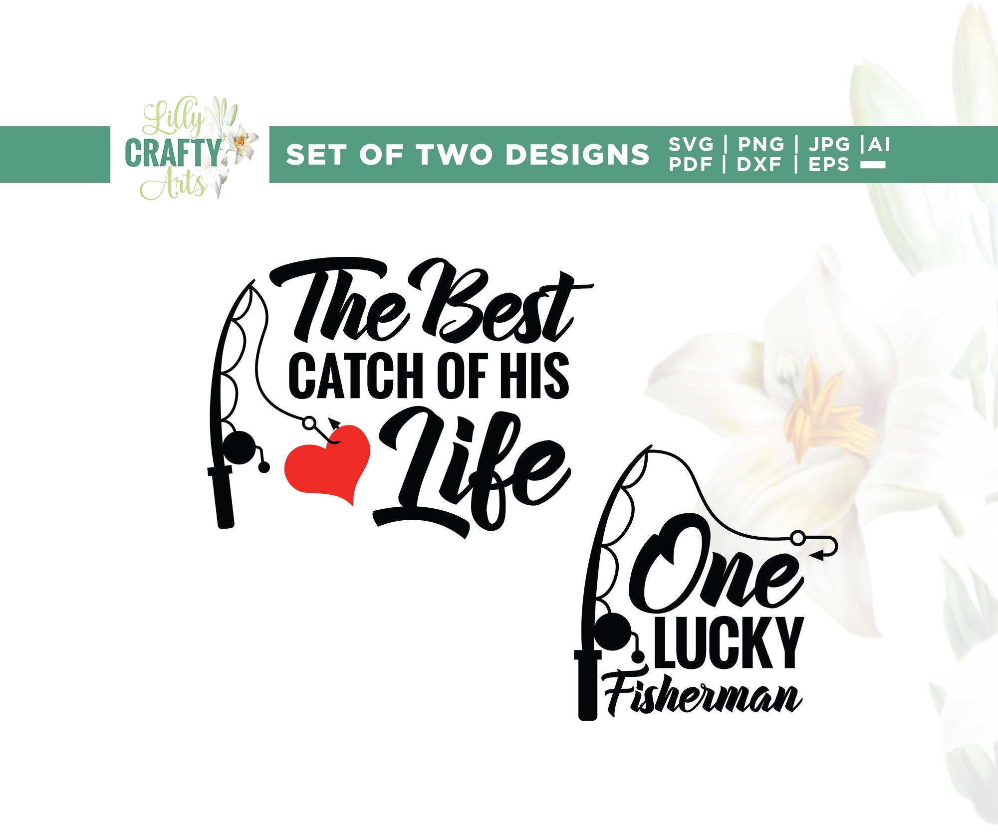 One Lucky Fisherman svg, Honeymoon svg, Cricut, sublimation, couple svg, Best Catch of His Life svg, Wedding svg, Couples Tshirt svg, Vinyl