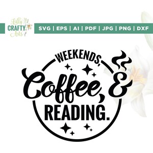 Caffè e lettura del fine settimana Svg, Caffè del fine settimana Svg, Cricut, Sublimazione, Svg Unhinged, Svg Maglietta Unhinged, Libri Svg, Salute mentale Svg