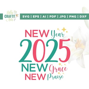 Capodanno 2025 svg, Capodanno grazia svg, Cricut, sublimazione, felice anno nuovo svg, Capodanno lode svg, semplice anno nuovo svg, Png, Silhouette