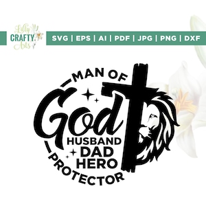 Man Of God Husband Dad Protector Hero Svg, Dad Life Svg, Cricut, Sublimation, Christian Svg, Man of God Svg, Bible Verse Svg, Jesus Svg
