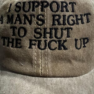 vintage funny cap, distressed vintage cap I support a man’s right to shut up, I support a man’s right to STFU cap, funny distressed cap image 7
