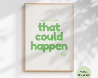 ¿Qué es lo mejor que podría pasar? Impresión / Descarga digital / Póster de afirmación positiva / Impresión de cita tipográfica / Arte de pared imprimible