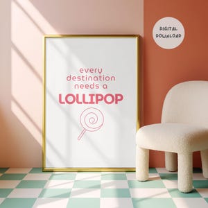 Lollipop Print | Digital Download | Food Wall Art | Food Quote Print | Cute Kitchen Decor | Printable Art