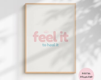 Feel It to Heal It Print: Therapy Quote, Mental Health Wall Art (Digital Download)