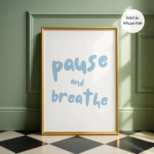 Pause and Breathe Print: Minimalist Inspirational Quote Art (Digital Download)