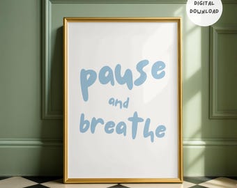 Innehalten und Atmen: Minimalistisches Zitat Kunst (Digitaler Download)
