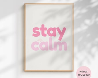 Stay Calm Inspirational Quote Print: Minimalist Wall Art (Digital Download)