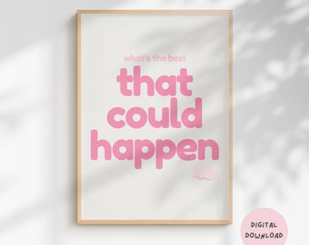 ¿Qué es lo mejor que podría pasar? Impresión / Descarga digital / Póster de afirmación positiva / Impresión de cita tipográfica / Arte de pared imprimible