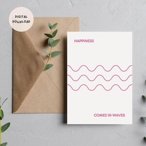 Biglietto stampabile Happiness Comes in Waves / Download digitale / Matrimonio / Anniversario / Biglietto felice / Qualsiasi occasione / Biglietto di affermazione positiva