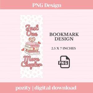 Just One More Chapter Bookmark Design Png, Aesthetic Bookish Reader Bookmarks Png, Cute Bookish Printable Bookmark Design for Commercial Use