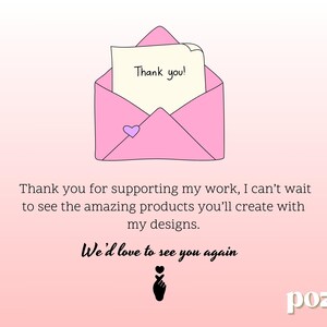 May include: A pink envelope with a purple heart and a note that says "Thank you!" is featured in this image. The text below reads, "Thank you for supporting my work... We'd love to see you again."