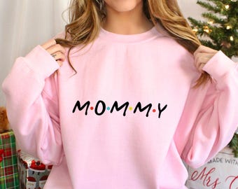 Mama Sweatshirt, Mama Friends Hoodie, Friends Theme Sweatshirt, Gift for Mama, Mother's Day Crewneck, Mommy Sweatshirt, Mom Hoodie 292707