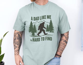 Fathers Day A Dad Like Me Is Hard To Find Shirt, Comfort Colors, Big Foot Shirt, Retro Fathers Day Shirt, Funny Father Graphic Shirt 296033