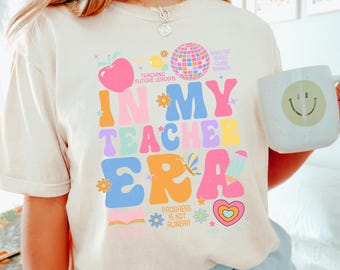 In My Teacher Era Shirt, Comfort Colors, School Shirt, First Day Of School Shirt, In Era Shirt, Teacher Appreciation Gift Shirt 291959