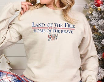 Land Of The Free Home Of The Brave Sweatshirt, America Est. 1776 Hoodie, Independence Day Hoodie, 4th Of July Crewneck, Memorial Day 293289