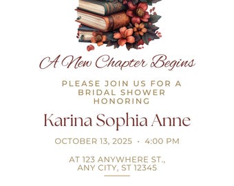 Op de afbeelding: Een uitnodiging voor een bruidsdouche met een bloemenontwerp en een stapel boeken. De uitnodiging luidt "A New Chapter Begins" en bevat de naam "Karina Sophia Anne", de datum "October 13, 2025", de tijd "4:00 PM" en het adres "123 Anywhere St., Any City, ST 12345". De uitnodiging bevat ook de RSVP-informatie "RSVP TO 123-456-7890".
