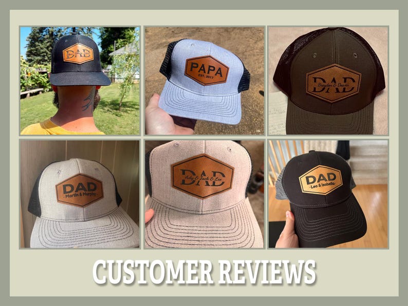 May include: A collage of six trucker hats with leatherette patches. The patches feature the words "DAD" and "PAPA" in various designs. The hats are in different colors, including black, gray, and tan. The text "CUSTOMER REVIEWS" is at the bottom.