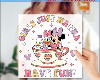Girls Just Wanna Have Fun DTF Transfer, Minnie And Daisy Girls Just Dtf Transfers, Disney Transfers, Disney Design Ready to Press, GF558