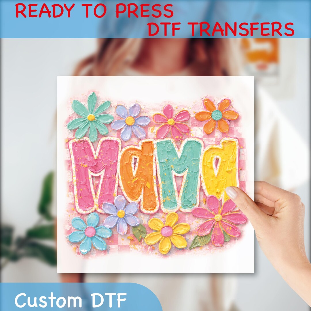 Brushstroke Mama DTF Transfer, Floral Mama Ready to Press DTF, Mama Dtf ...