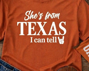 Texas Game Day Shirt, She’s From Texas I Can Tell Shirt, Longhorn Football Tailgate Outfit, Burnt Orange Texas Tee, College Football Outfit