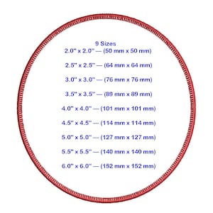 May include: A circular red embroidered border frame containing the text 9 Sizes followed by a list of dimensions ranging from 2.0" x 2.0" to 6.0" x 6.0" in inches and their corresponding metric equivalents in millimeters printed in blue text.