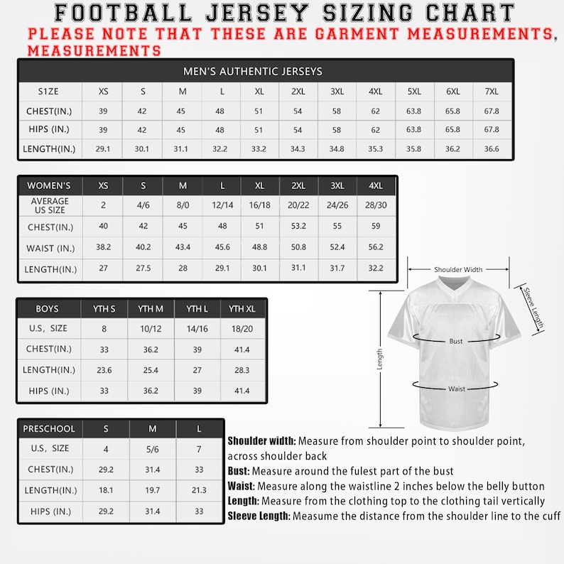 May include: Football jersey sizing chart with measurements for men, women, boys, and preschool sizes. Includes chest, hips, and length measurements in inches. A diagram illustrates how to measure shoulder width, bust, waist, and sleeve length.
