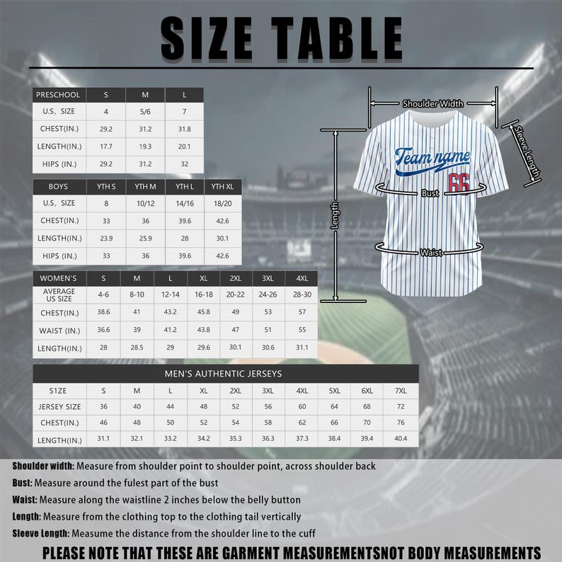 May include: Size chart for baseball jerseys with measurements in inches for chest, length, waist, and hips. The chart includes sizes for preschool, boys, women, and men's authentic jerseys. The chart also includes a diagram of a baseball jersey with labels for shoulder width, bust, waist, and sleeve length.