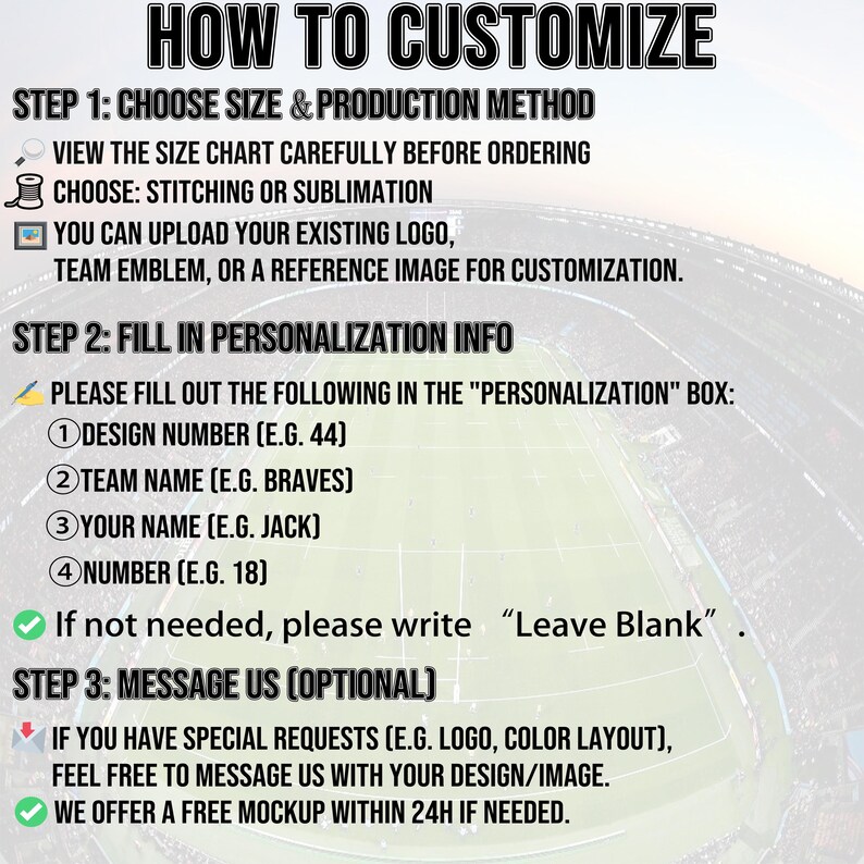 May include: A graphic with instructions on how to customize a product. The steps include choosing size and production method, filling in personalization info such as design number, team name, and name, and messaging for special requests. The background shows a stadium.