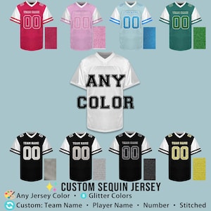 May include: A variety of custom sequin jerseys in different colors, including red, pink, blue, and green. Each jersey features a team name and the number "00". The text "ANY COLOR" is displayed on a white jersey. The image also shows glitter color options.