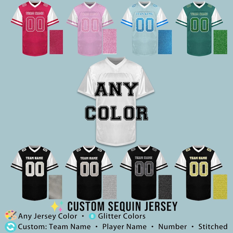 May include: A variety of custom sequin jerseys in different colors, including red, pink, blue, and green. Each jersey features a team name and the number "00". The text "ANY COLOR" is displayed on a white jersey. The image also shows glitter color options.
