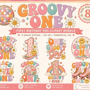 May include: A digital clipart bundle featuring eight designs with the text GROOVY ONE, FIRST BIRTHDAY PNG CLIPART BUNDLE, and HIGH RESOLUTION 8 DESIGNS. Graphics include disco balls, smiley faces, daisies, rainbows, and roller skates in pastel colours.