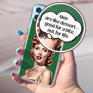 Retro pinup phone case with funny Men are like dessert quote for women who love vintage inspired accessories